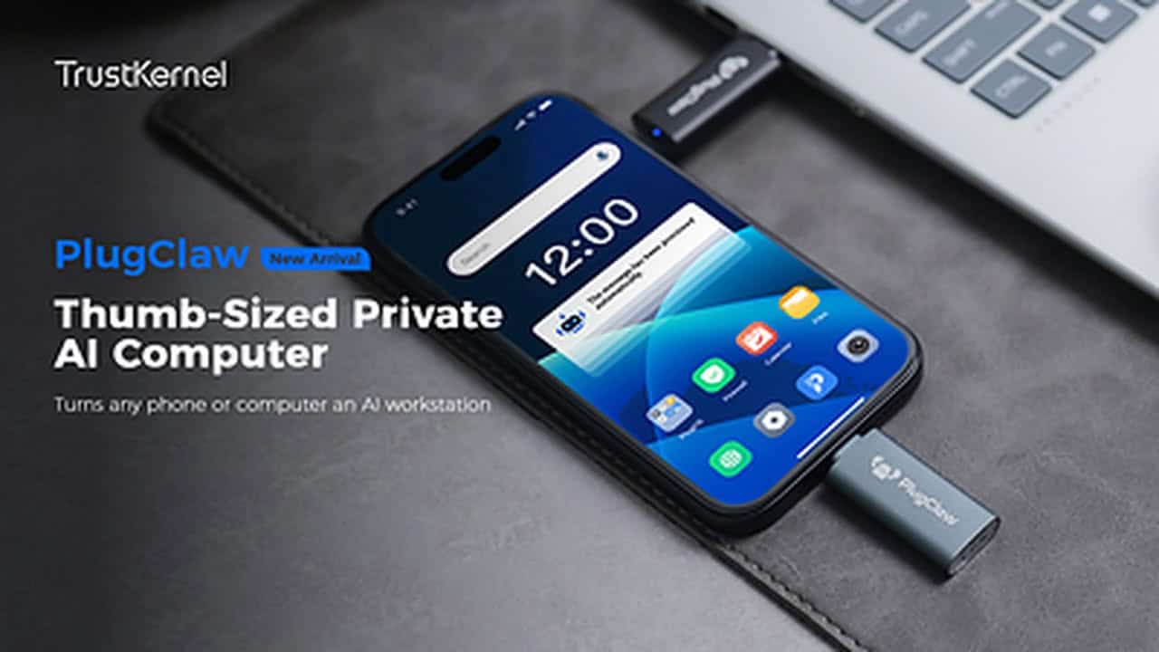 PlugClaw คอมพิวเตอร์ AI ขนาดหัวแม่มือจาก TrustKernel
